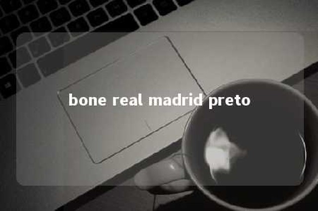 bone real madrid preto 