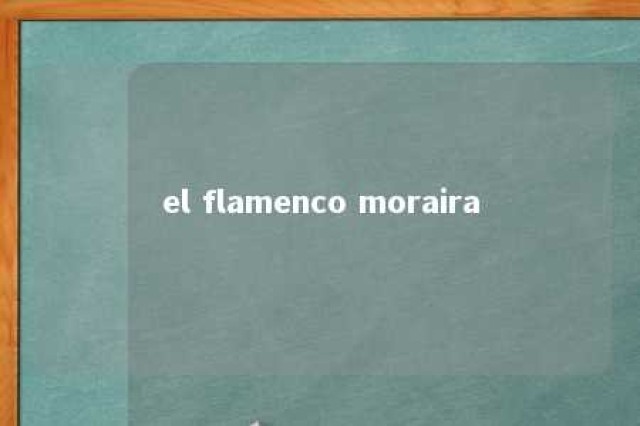 el flamenco moraira 