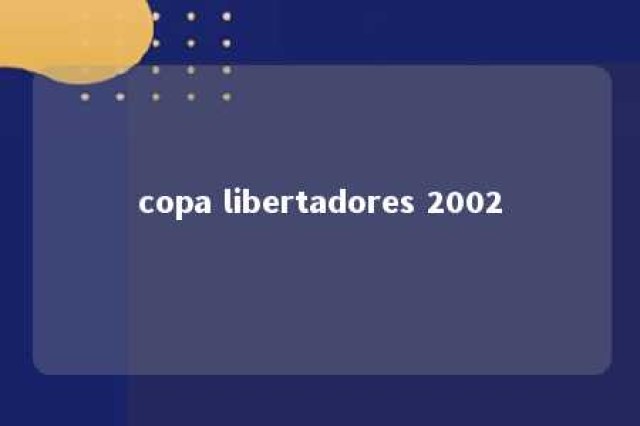 copa libertadores 2002 