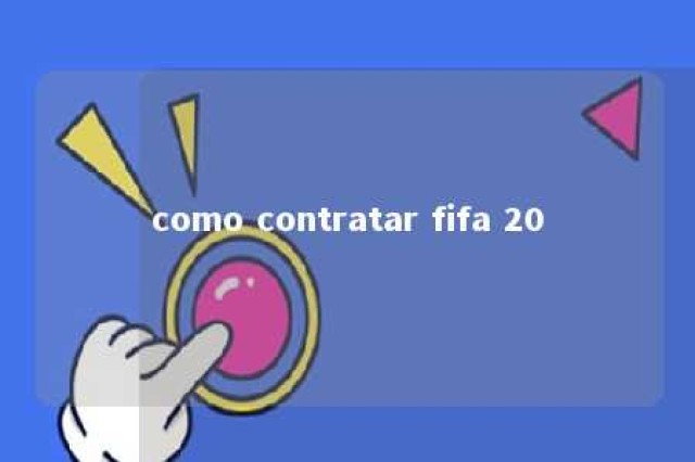 como contratar fifa 20 