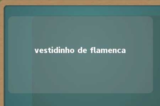 vestidinho de flamenca 