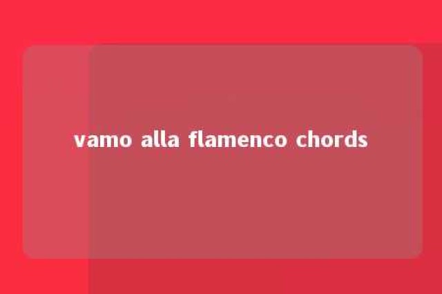 vamo alla flamenco chords 