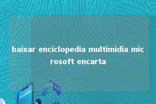 baixar enciclopedia multimidia microsoft encarta 