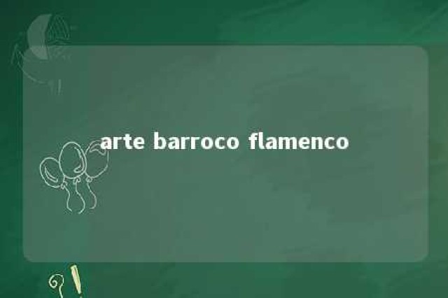 arte barroco flamenco 