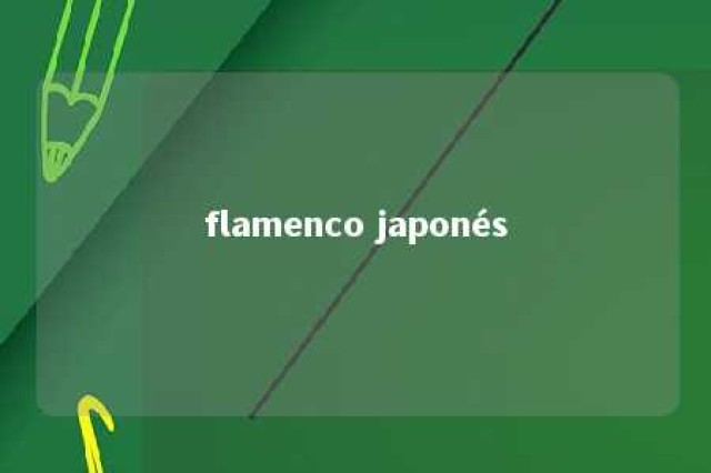 flamenco japonés 