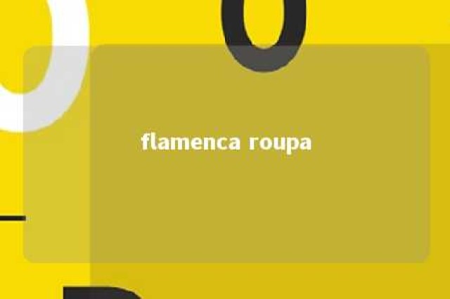 flamenca roupa 