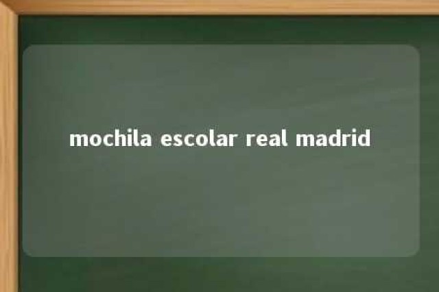 mochila escolar real madrid 