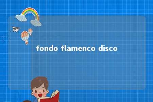 fondo flamenco disco 