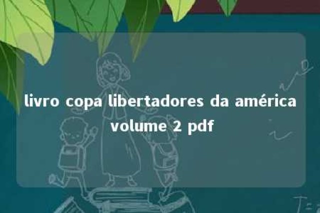 livro copa libertadores da américa volume 2 pdf 