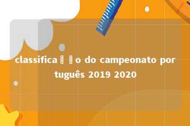 classificação do campeonato português 2019 2020 