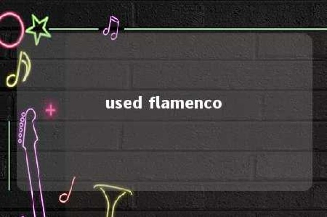 used flamenco 