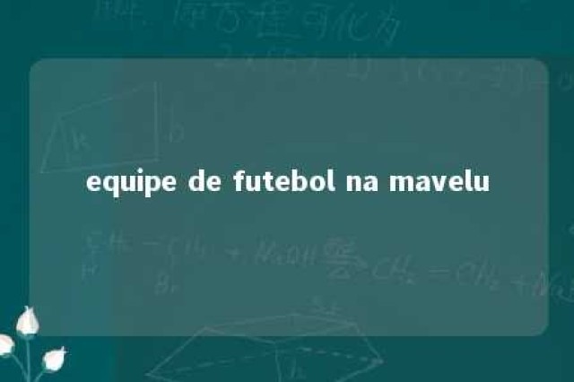 equipe de futebol na mavelu 