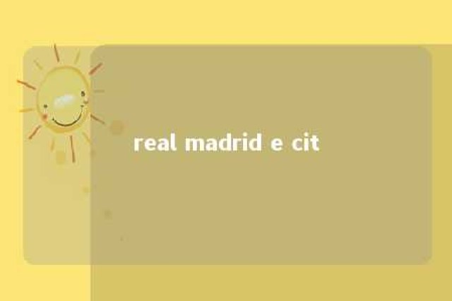 real madrid e cit 