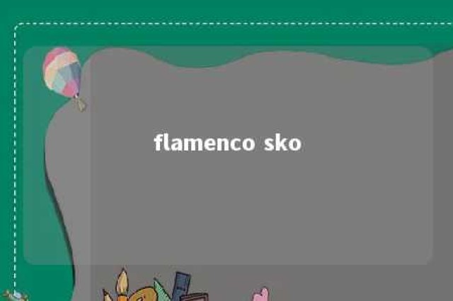 flamenco sko 