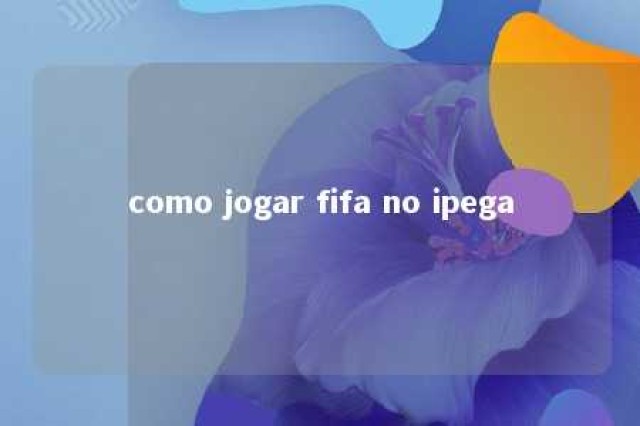 como jogar fifa no ipega 