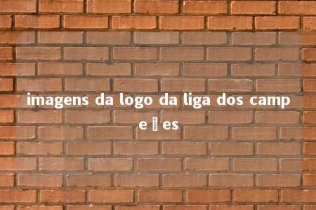 imagens da logo da liga dos campeões 