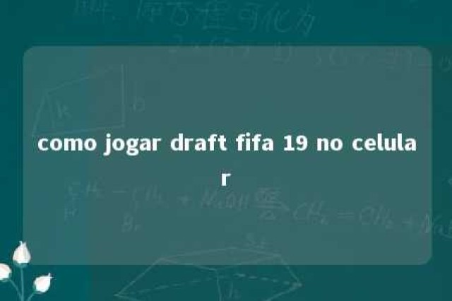 como jogar draft fifa 19 no celular 