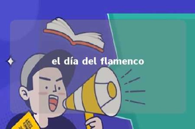 el día del flamenco 