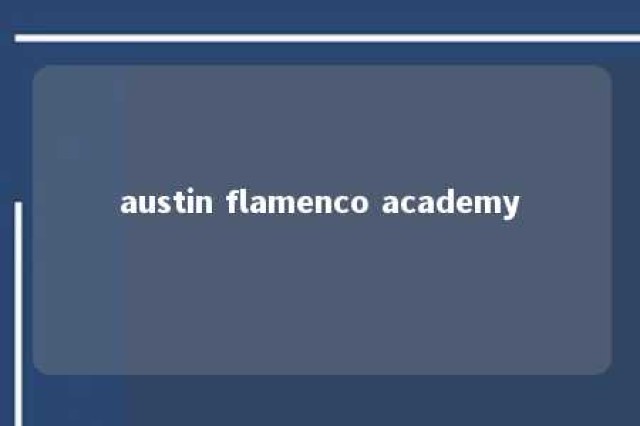 austin flamenco academy 