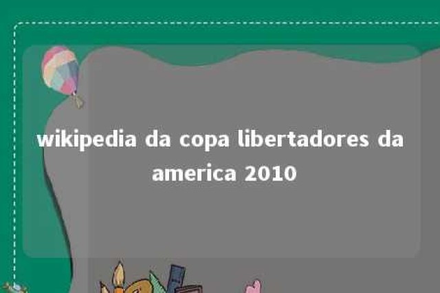 wikipedia da copa libertadores da america 2010 