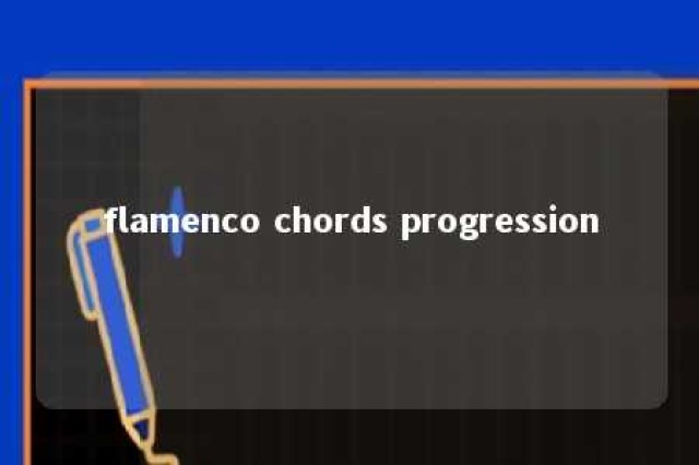 flamenco chords progression 