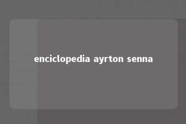 enciclopedia ayrton senna 