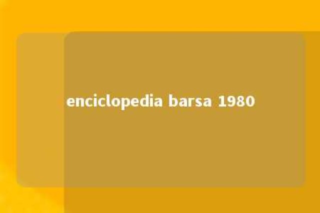 enciclopedia barsa 1980 