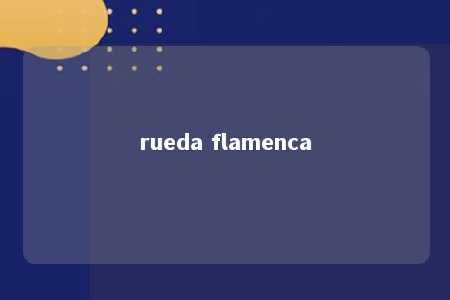 rueda flamenca 