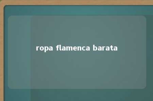 ropa flamenca barata 