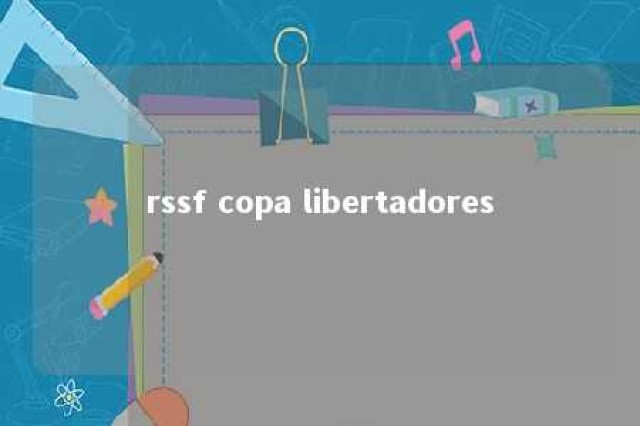 rssf copa libertadores 