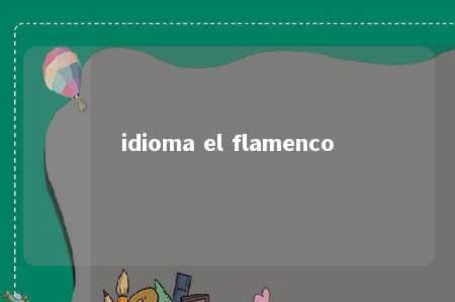 idioma el flamenco 