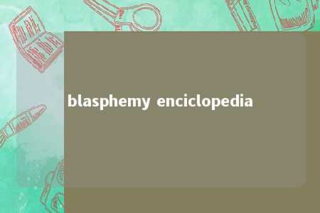 blasphemy enciclopedia 