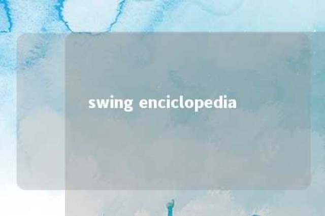 swing enciclopedia 