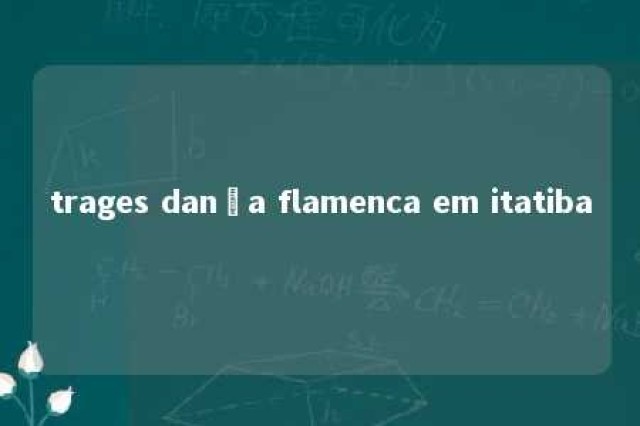 trages dança flamenca em itatiba 