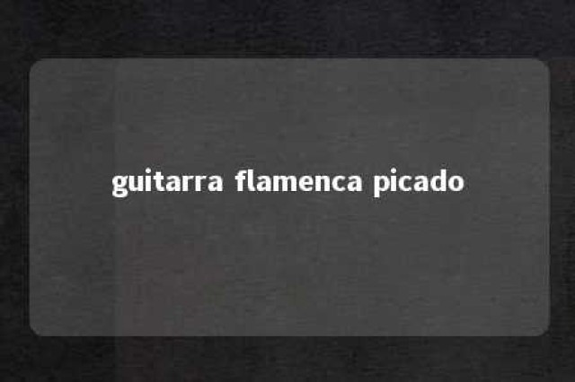 guitarra flamenca picado 