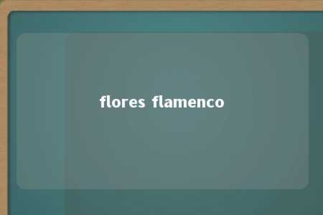 flores flamenco 