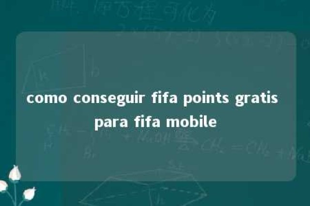 como conseguir fifa points gratis para fifa mobile 