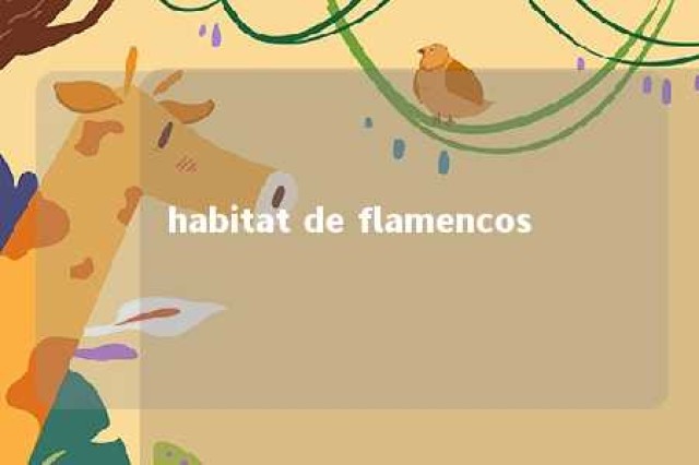 habitat de flamencos 