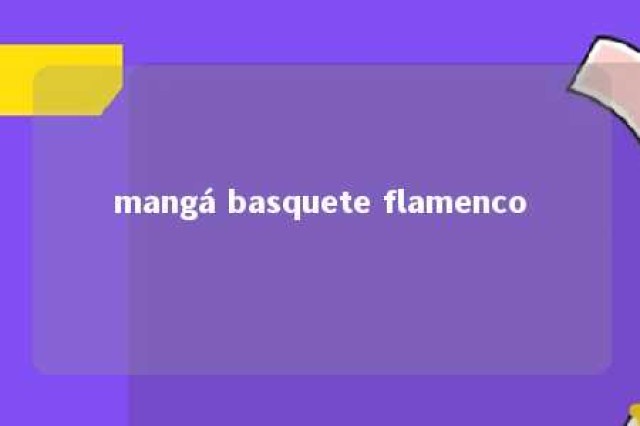 mangá basquete flamenco 