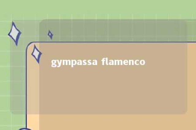 gympassa flamenco 