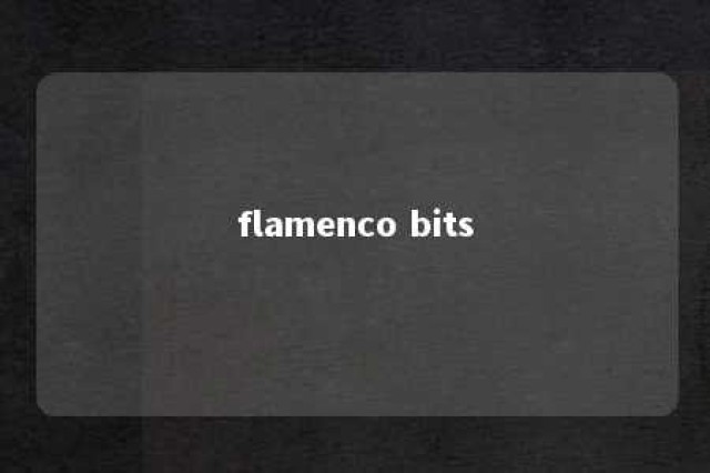 flamenco bits 