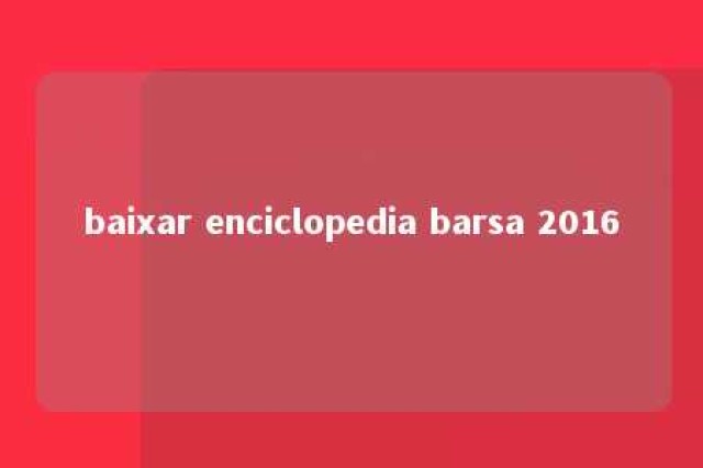 baixar enciclopedia barsa 2016 