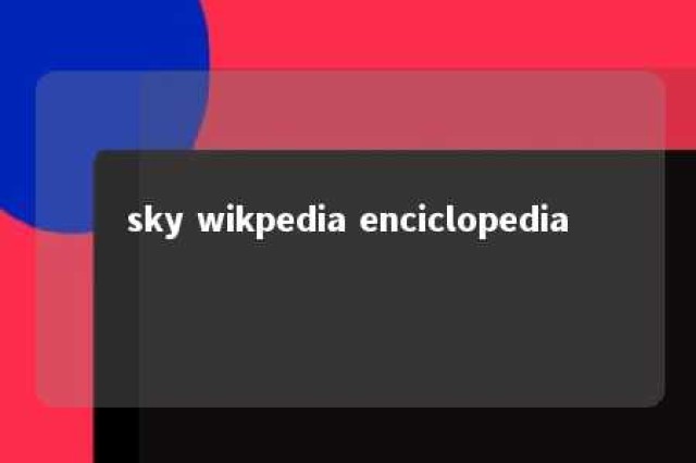 sky wikpedia enciclopedia 