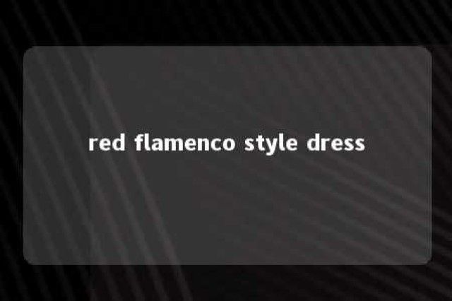 red flamenco style dress 