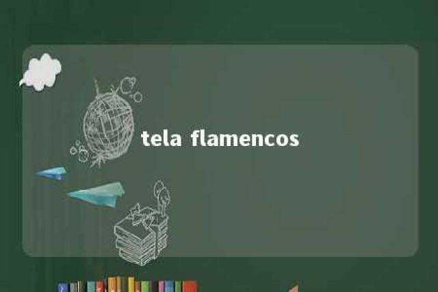 tela flamencos 