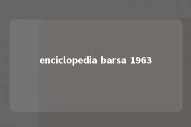 enciclopedia barsa 1963 