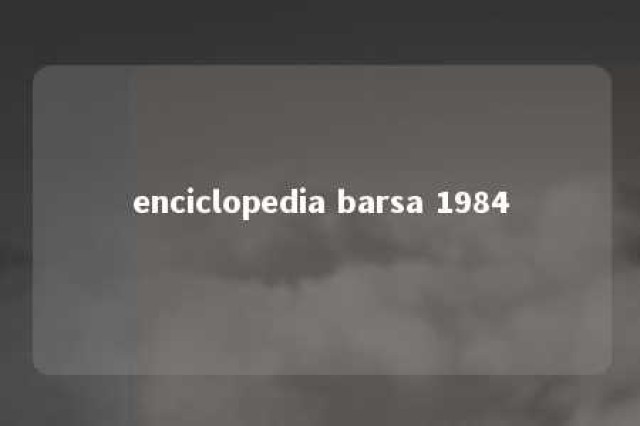 enciclopedia barsa 1984 