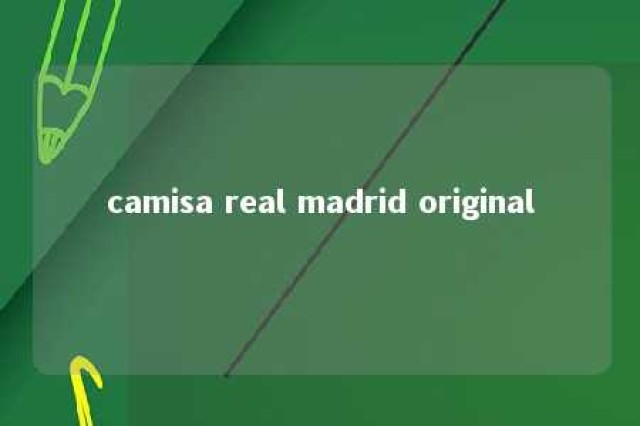 camisa real madrid original 