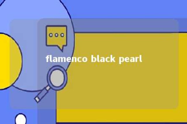 flamenco black pearl 