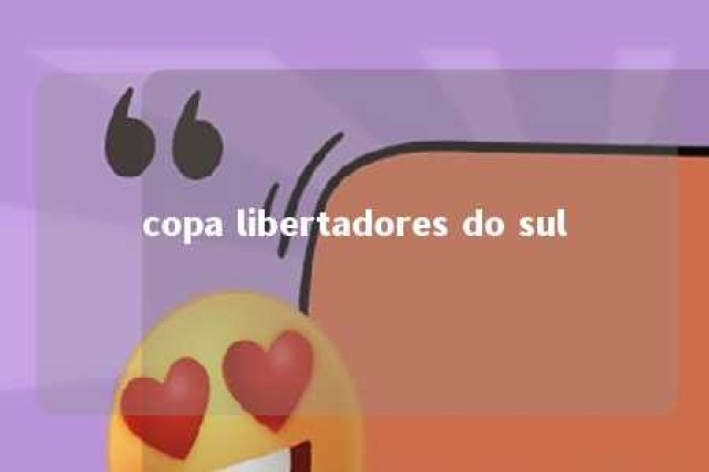 copa libertadores do sul 